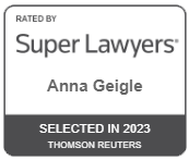 Rated by Super Lawyers Anna Geigle | Selected in 2023 Thomson Reuters